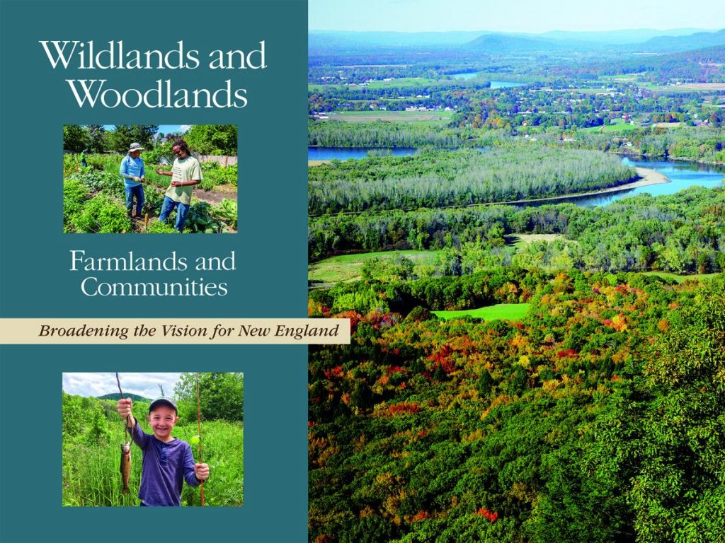 2017 Wildlands and Woodlands report. Trees Are Key to New England's Environmental Future.